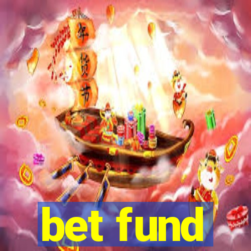 bet fund